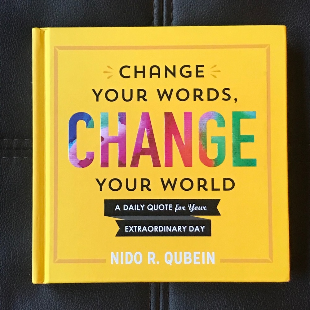 NEW Change Your Words, Change Your World Hardcover Book